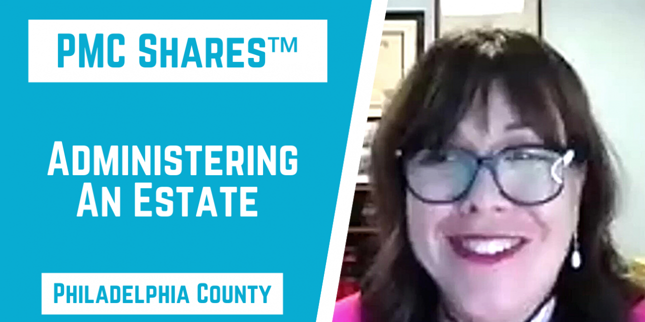PMC Shares Administering an Estate Philadelphia County